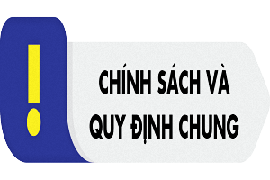 Chính sách và quy định chung