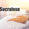 Sucralose